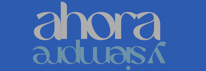 AHORA Y SIEMPRE